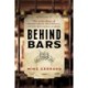 Behind Bars: True Crime Stories of Whiskey Heists, Beer Bandits, and Fake Million-Dollar Wines