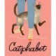 Catphabet: A whimsical celebration of our favourite feline friends, for fans of Grumpy Cat and What Cats Want: A whimsical celebration of our favourite feline friends, for fans of Grumpy Cat and What Cats Want