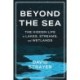 Beyond the Sea: The Hidden Life in Lakes, Streams, and Wetlands