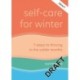Self-Care for Winter: Seven steps to thriving in the colder months