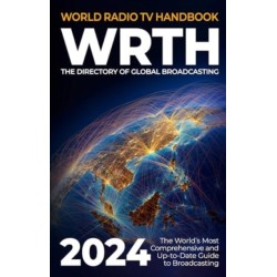 World Radio TV Handbook 2024: The Directory of Global Broadcasting