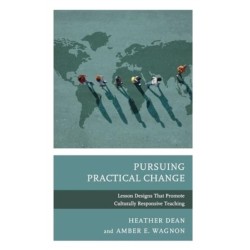 Pursuing Practical Change: Lesson Designs That Promote Culturally Responsive Teaching