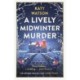 A Lively Midwinter Murder: A cosy Christmas murder mystery to curl up with this festive season