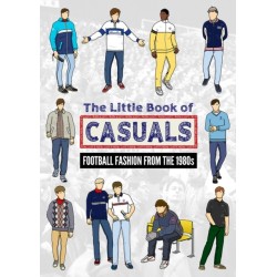 The Little Book of Casuals: Football Fashion from the 1980s