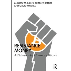 Resistance Money: A Philosophical Case for Bitcoin