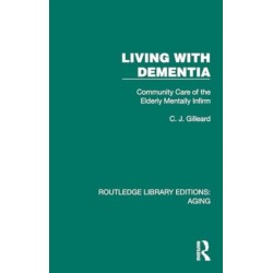 Living with Dementia: Community Care of the Elderly Mentally Infirm