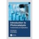 Introduction to Photocatalysis: Fundamentals and Applications