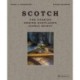 Scotch: The Stories Behind Scotland's Iconic Spirit