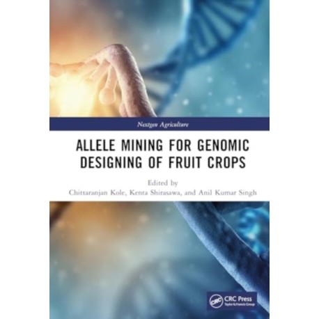 Allele Mining for Genomic Designing of Fruit Crops