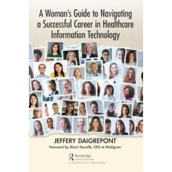 A Woman's Guide to Navigating a Successful Career in Healthcare Information Technology