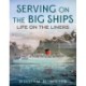 Serving on the Big Ships: Life on the Liners