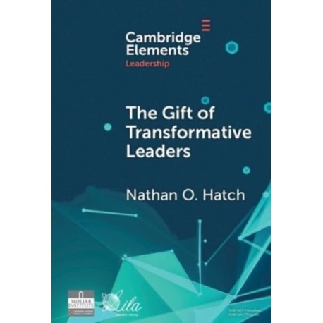 The Gift of Transformative Leaders