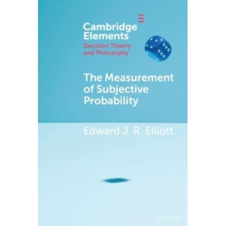 The Measurement of Subjective Probability