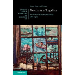 Merchants of Legalism: A History of State Responsibility (1870–1960)