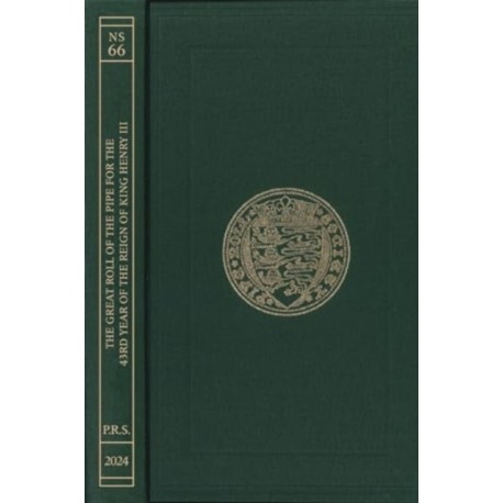 The Great Roll of the Pipe for the Forty-Third Year of the Reign of King Henry III Michaelmas 1259: (Pipe Roll 103)