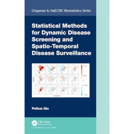 Statistical Methods for Dynamic Disease Screening and Spatio-Temporal Disease Surveillance