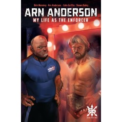 Arn Anderson: My Life as the Enforcer