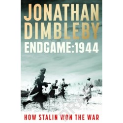 Endgame 1944: How Stalin Won The War