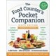 The Food Counter's Pocket Companion, Sixth Edition: Calories, Carbohydrates, Protein, Fats, Fiber, Sugar, Sodium, Iron, Calcium, Potassium, and Vitamin D-with 32 Restaurant Chains