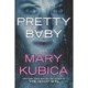 Pretty Baby: A Thrilling Suspense Novel from the Nyt Bestselling Author of Local Woman Missing