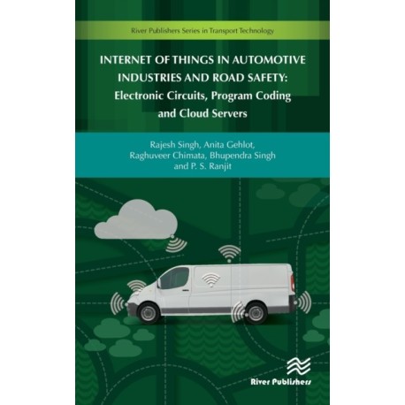 Internet of Things in Automotive Industries and Road Safety: Electronic Circuits, Program Coding and Cloud Servers