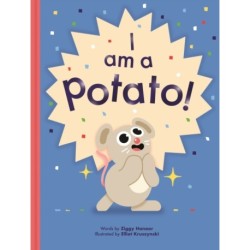 I Am a Potato!