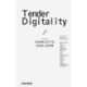 Tender Digitality