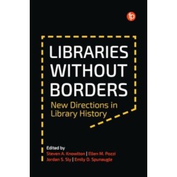 Libraries Without Borders: New Directions in Library History