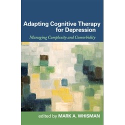 Adapting Cognitive Therapy for Depression: Managing Complexity and Comorbidity