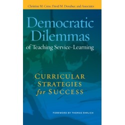 Democratic Dilemmas of Teaching Service-Learning: Curricular Strategies for Success