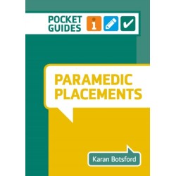 Paramedic Placements: A Pocket Guide for Nursing and Health Care