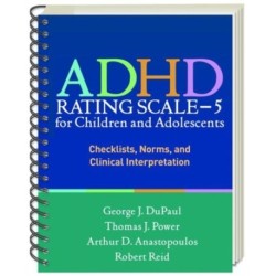 ADHD Rating Scalea€”5 for Children and Adolescents, Revised Edition, (Wire-Bound Paperback): Checklists, Norms, and Clinical Interpretation