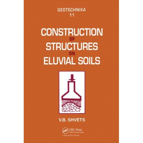Construction of Structures on Eluvial Soils