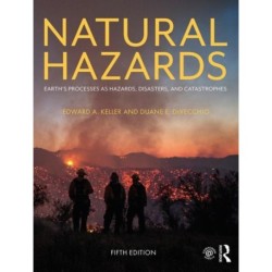 Natural Hazards: Earth's Processes as Hazards, Disasters, and Catastrophes