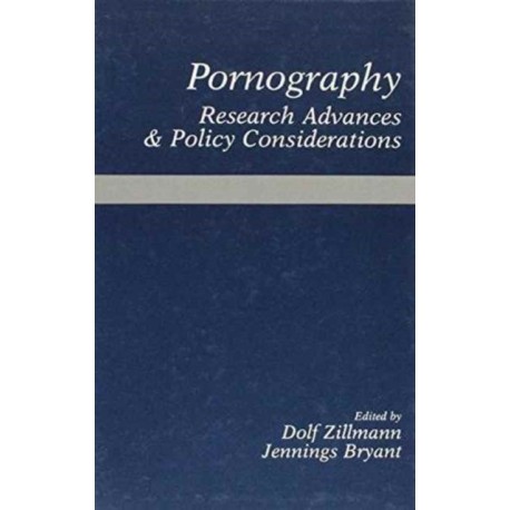 Pornography: Research Advances and Policy Considerations