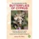 An Introduction to the Butterflies of Cyprus: A photographic pocket guide to the identification of the resident species and regular immigrants