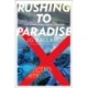 Rushing to Paradise