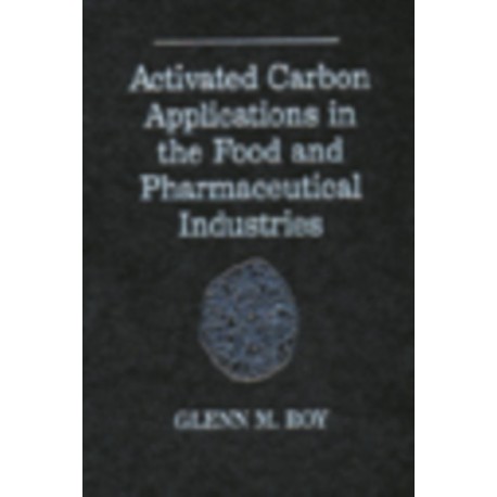 Activated Carbon Applications in the Food and Pharmaceutical Industries