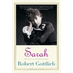 Sarah: The Life of Sarah Bernhardt
