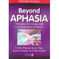 Beyond Aphasia: Therapies For Living With Communication Disability