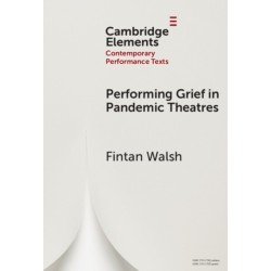 Performing Grief in Pandemic Theatres
