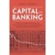 Capital in Banking: The Role of Capital in Banking in the 19th and 20th Century: The United Kingdom, the United States and Switzerland