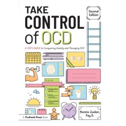 Take Control of OCD: A Kid's Guide to Conquering Anxiety and Managing OCD