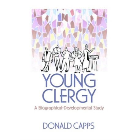 Young Clergy: A Biographical-Developmental Study