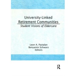 University-Linked Retirement Communities: Student Visions of Eldercare