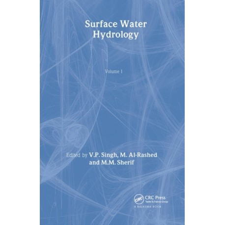 Surface Water Hydrology: Volume 1 of the Proceedings of the International Conference on Water Resources Management in Arid Regions, Kuwait, March 2002