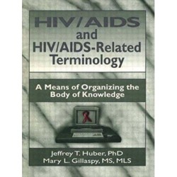 HIV/AIDS and HIV/AIDS-Related Terminology: A Means of Organizing the Body of Knowledge