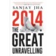 2014: The Great Unravelling