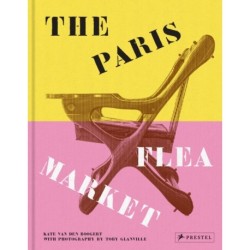 The Paris Flea Market: Les Puces de Paris, Saint-Ouen