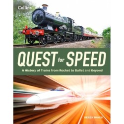 Quest for Speed: An Illustrated History of High-Speed Trains from Rocket to Bullet and Beyond